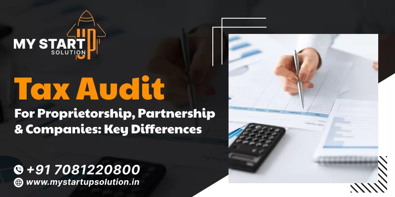 Tax Audit for Proprietorship, Partnership & Companies: Key Differences